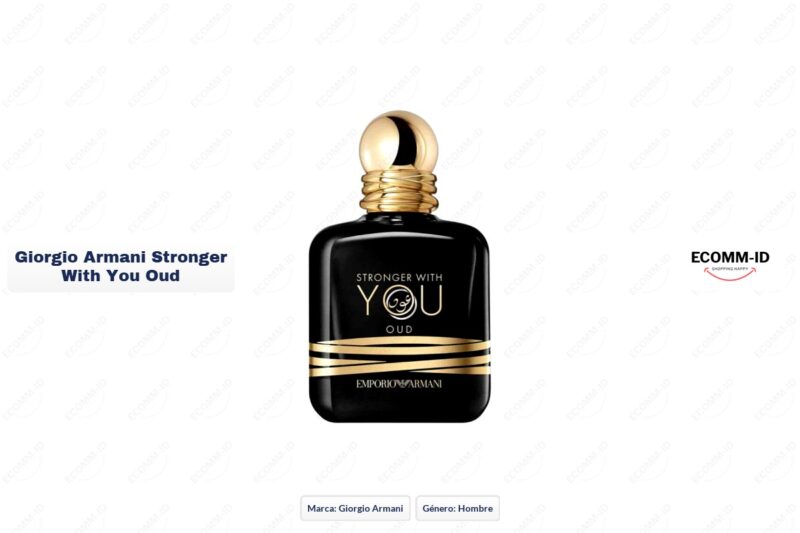 Ficha tecnica Giorgio Armani stronger with you oud Giorgio Armani stronger with you oud